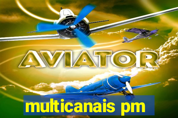 multicanais pm